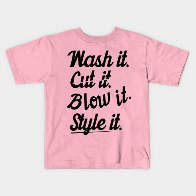 Cut it wash it style it (black) Kids T-Shirt by nektarinchen